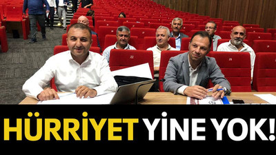 Hürriyet yine yok!
